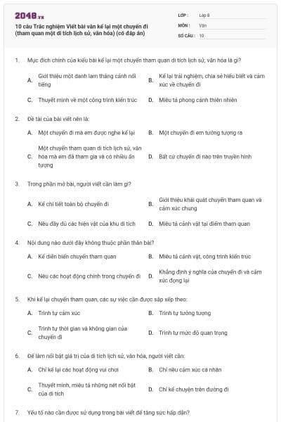 10 câu Trắc nghiệm Viết bài văn kể lại một chuyến đi (tham quan một di tích lịch sử, văn hóa) (có đáp án)