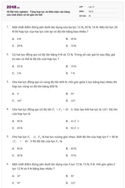 30 Bài trắc nghiệm - Tổng hợp lực và Điều kiện cân bằng của chất điểm có lời giải chi tiết