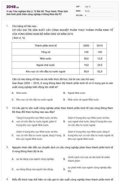 4 câu Trắc nghiệm Địa Lí 12 Bài 40: Thực hành: Phân tích tình hình phát triển công nghiệp ở Đông Nam Bộ P2
