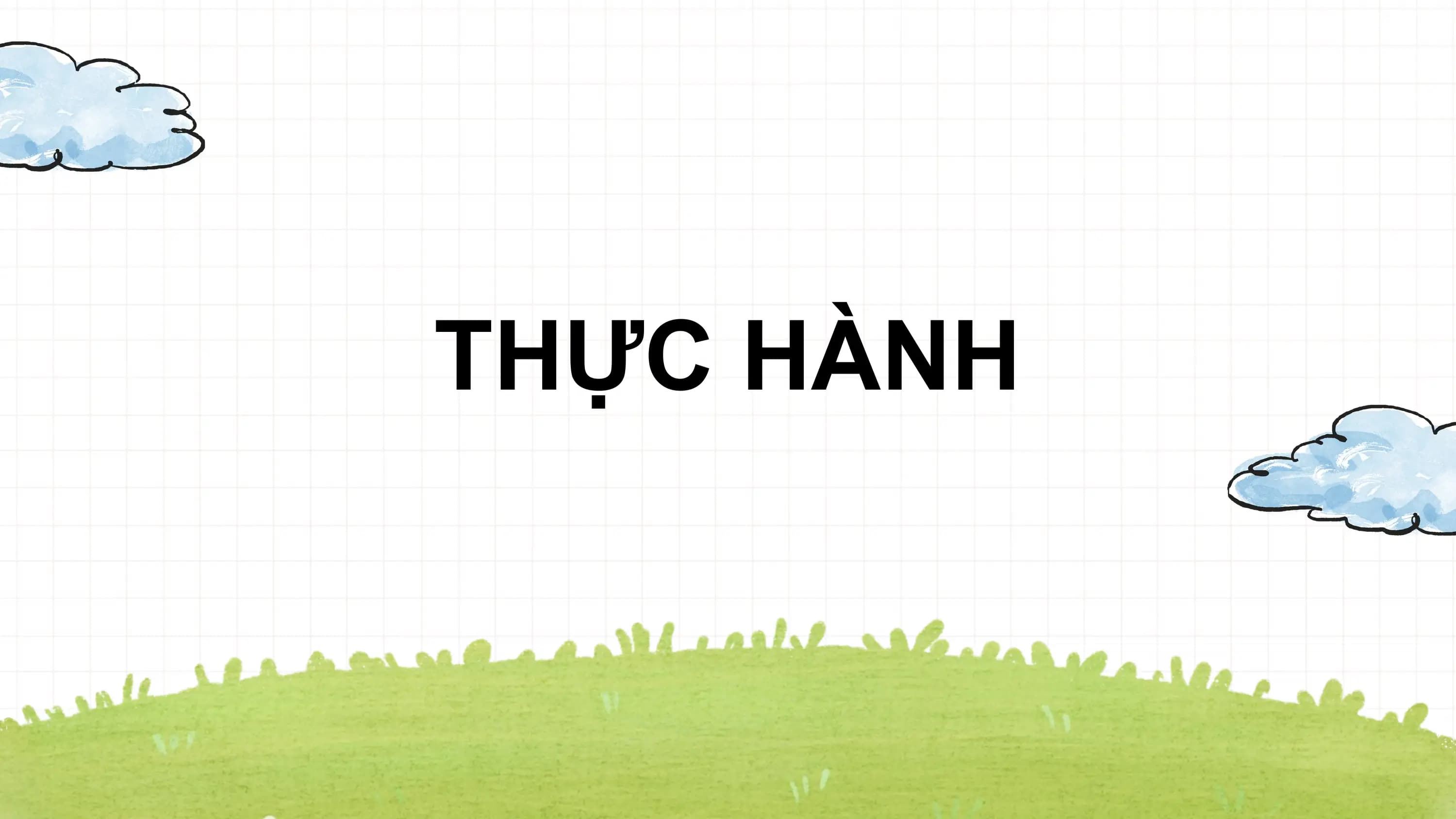 THỰC HÀNH