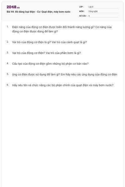 Bài 44. Đồ dùng loại Điện - Cơ: Quạt điện, máy bơm nước