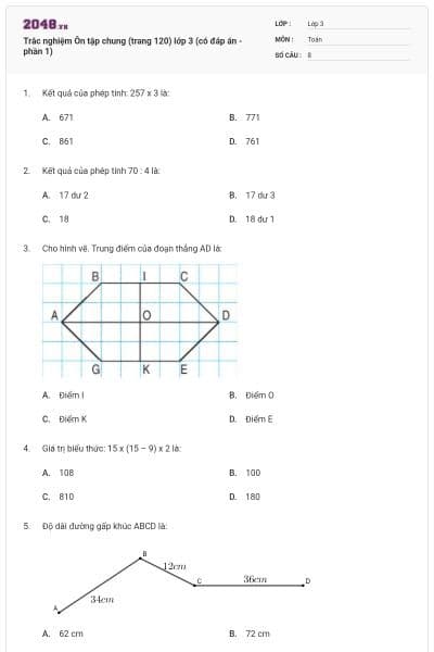 Trắc nghiệm Ôn tập chung (trang 120) lớp 3 (có đáp án - phần 1)