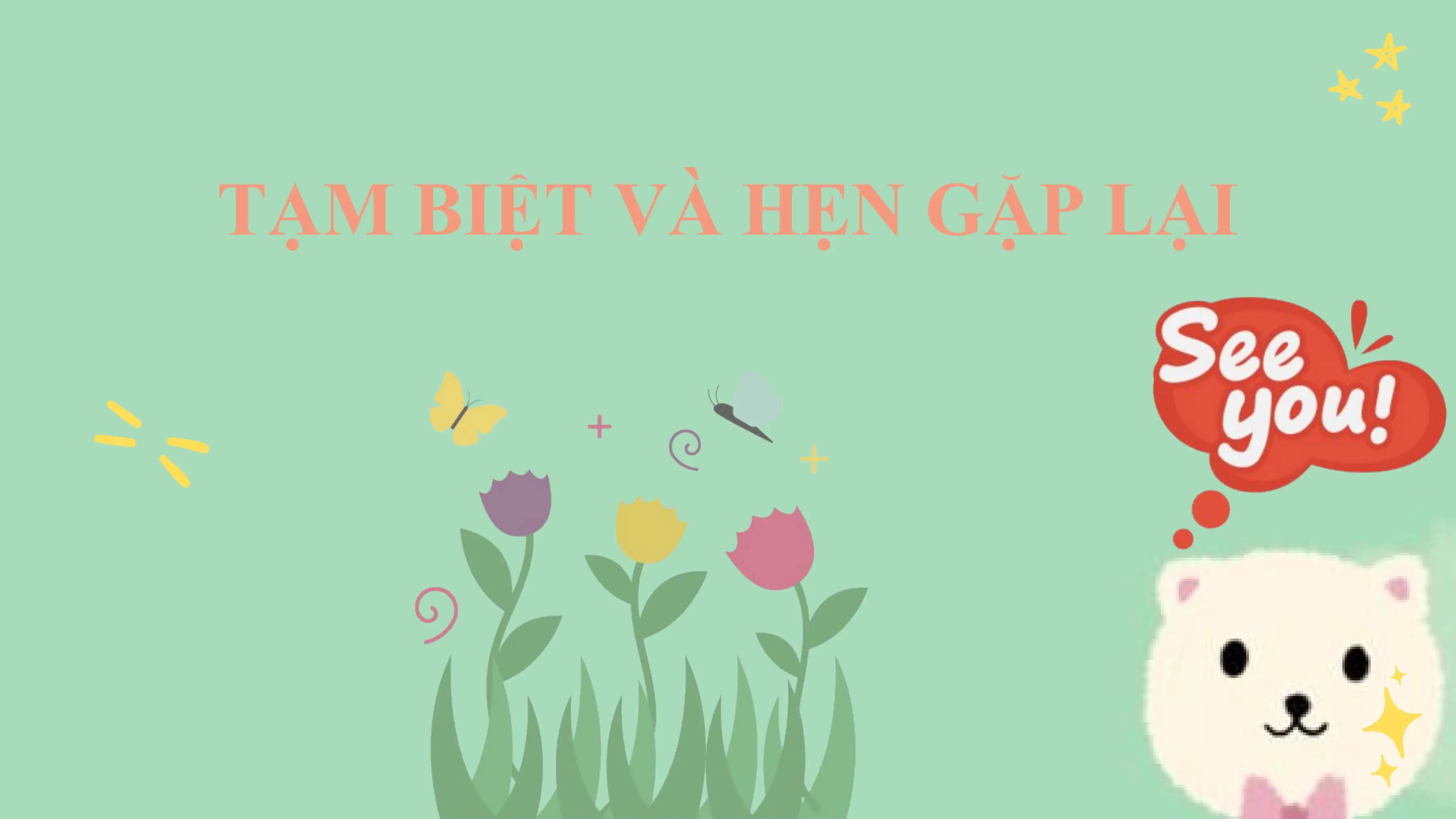 TẠM BIỆT VÀ HẸN GẶP LẠI