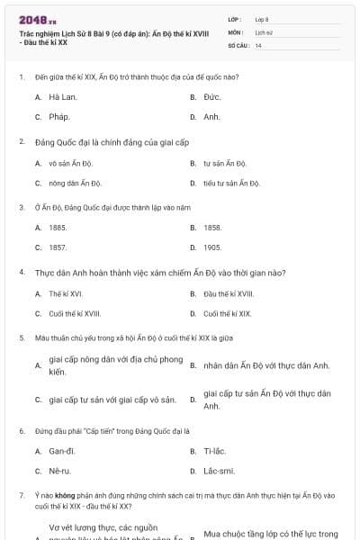 Trắc nghiệm Lịch Sử 8 Bài 9 (có đáp án): Ấn Độ thế kỉ XVIII - Đầu thế kỉ XX