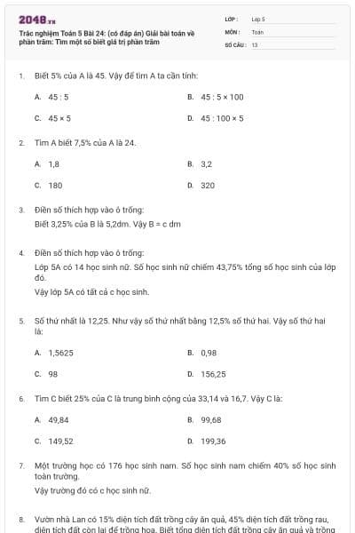 Trắc nghiệm Toán 5 Bài 24: (có đáp án) Giải bài toán về phần trăm: Tìm một số biết giá trị phần trăm