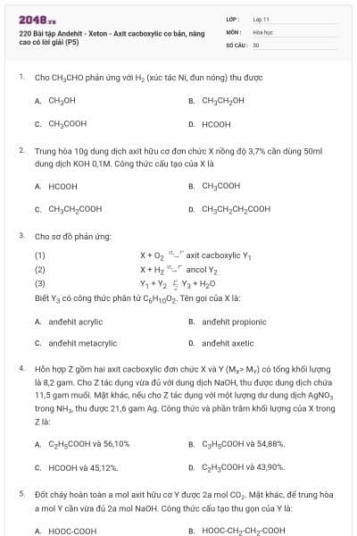 220 Bài tập Andehit - Xeton - Axit cacboxylic cơ bản, nâng cao có lời giải (P5)