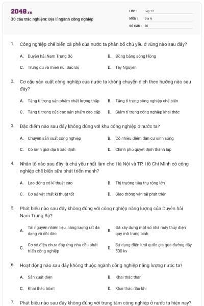 30 câu trắc nghiệm: Địa lí ngành công nghiệp