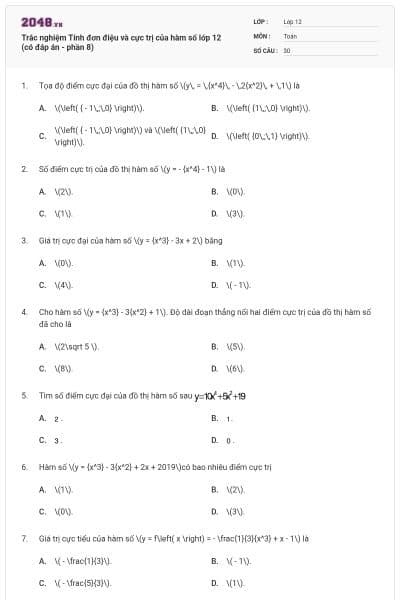 Trắc nghiệm Tính đơn điệu và cực trị của hàm số lớp 12 (có đáp án - phần 8)