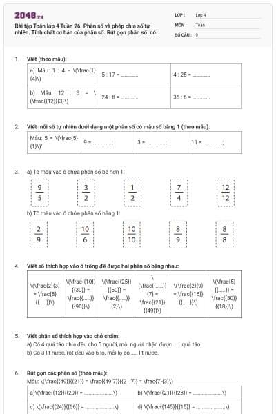Bài tập Toán lớp 4 Tuần 26. Phân số và phép chia số tự nhiên. Tính chất cơ bản của phân số.  Rút gọn phân số. có đáp án