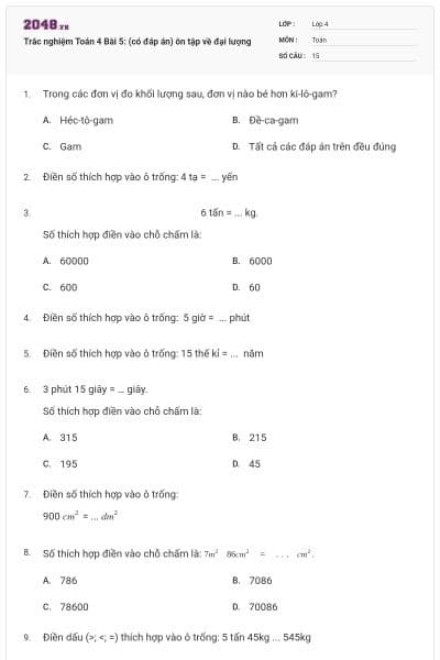 Trắc nghiệm Toán 4 Bài 5: (có đáp án) ôn tập về đại lượng
