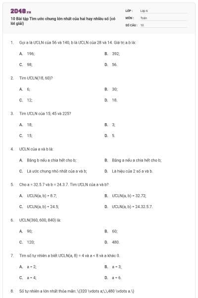 10 Bài tập Tìm ước chung lớn nhất của hai hay nhiều số (có lời giải)