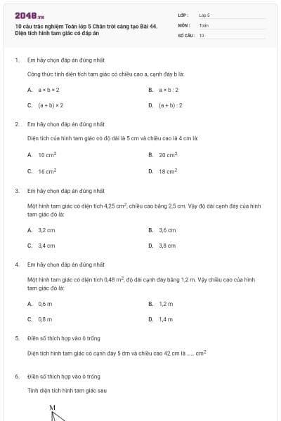 10 câu trắc nghiệm Toán lớp 5 Chân trời sáng tạo Bài 44. Diện tích hình tam giác có đáp án