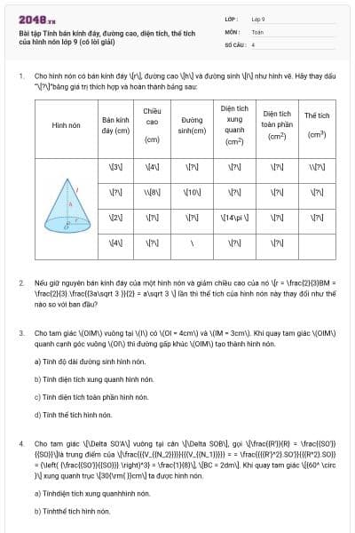 Bài tập Tính bán kính đáy, đường cao, diện tích, thể tích của hình nón lớp 9 (có lời giải)