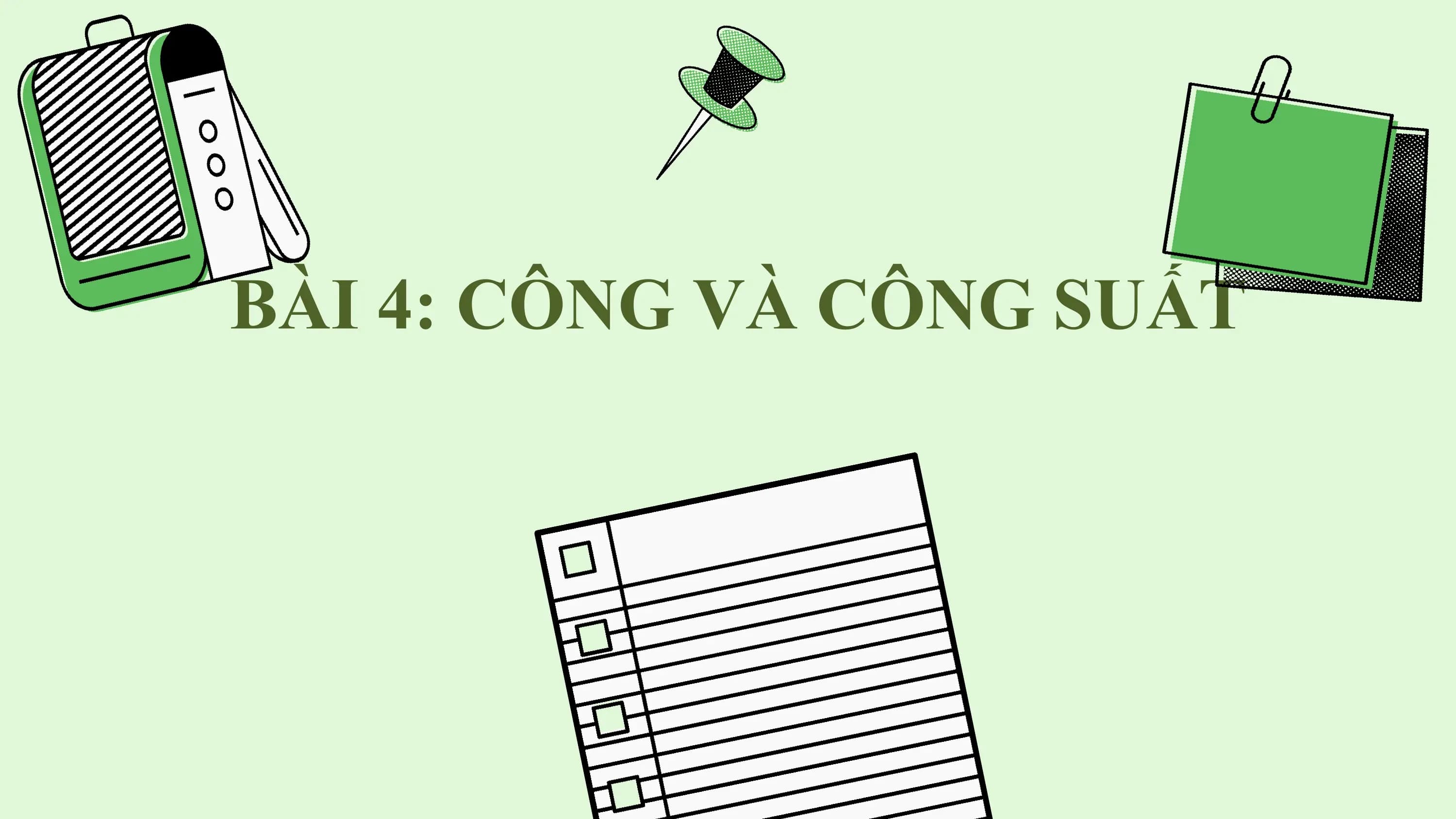 BÀI 4: CÔNG VÀ CÔNG SUẤT