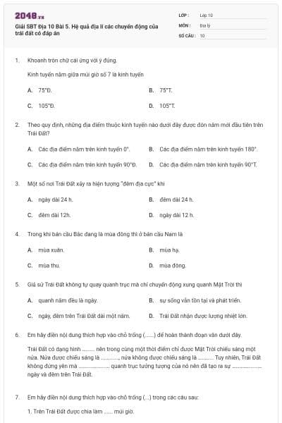 Giải SBT Địa 10 Bài 5. Hệ quả địa lí các chuyển động của trái đất có đáp án
