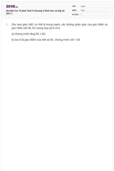 Đề kiểm tra 15 phút Toán 8 Chương 3 Hình Học có đáp án (Đề 1)