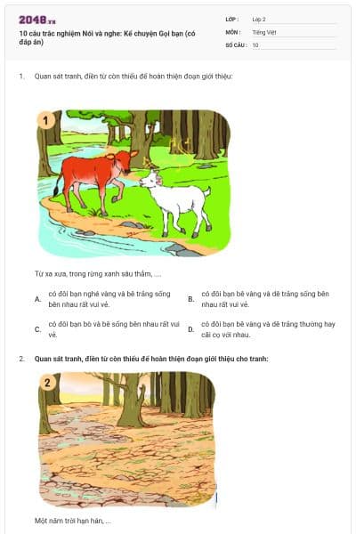 10 câu trắc nghiệm Nói và nghe: Kể chuyện Gọi bạn (có đáp án)