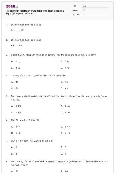 Trắc nghiệm Tìm thành phần trong phép nhân, phép chia lớp 3 (có đáp án - phần 3)