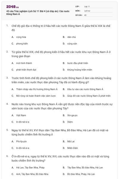 43 câu  Trắc nghiệm Lịch Sử 11 Bài 4 (có đáp án): Các nước Đông Nam Á