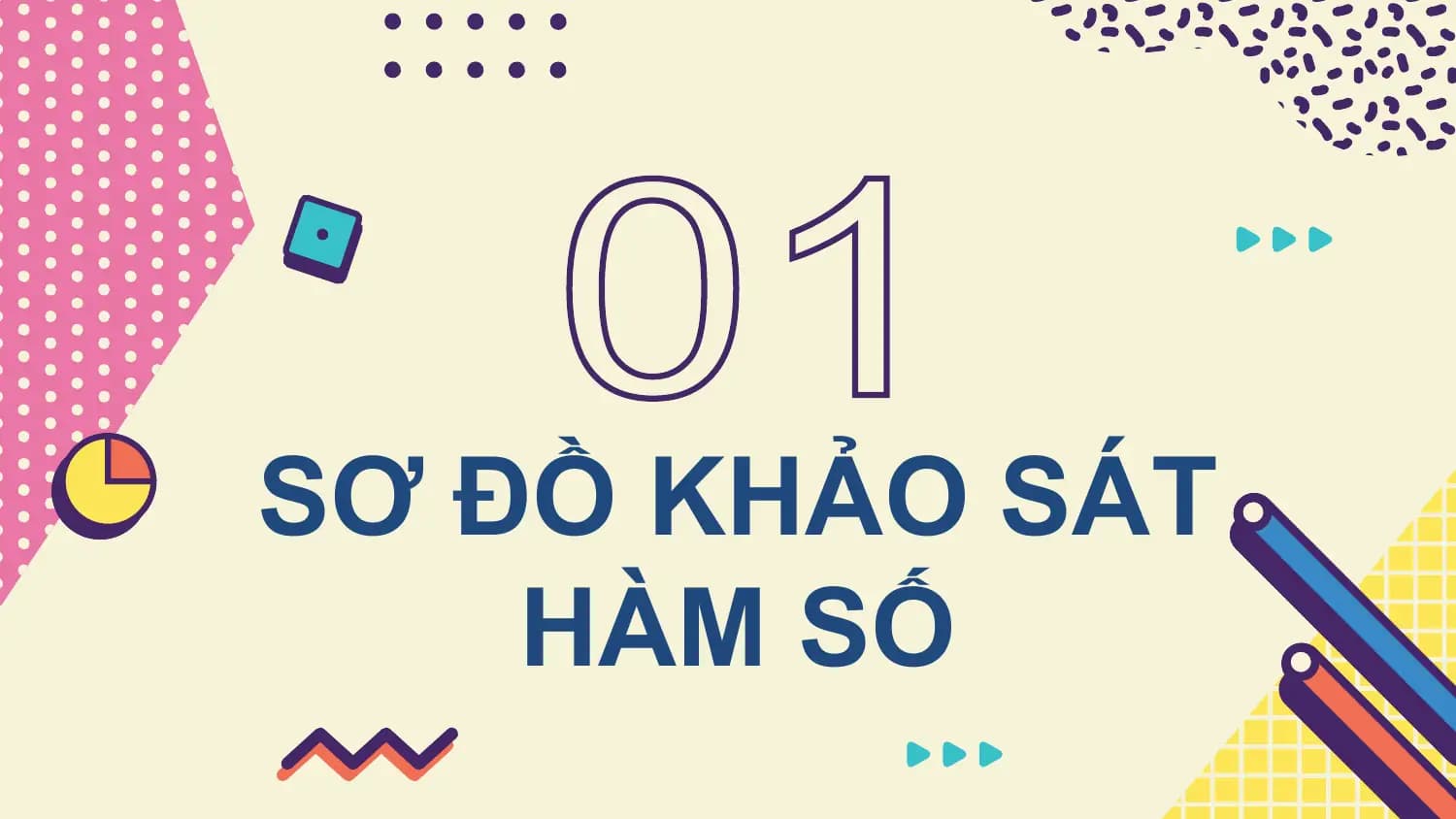 SƠ ĐỒ KHẢO SÁT
 HÀM SỐ