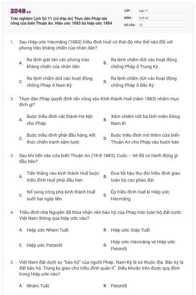 Trắc nghiệm Lịch Sử 11 (có đáp án) Thực dân Pháp tấn công của biển Thuận An. Hiện ước 1883 bà hiệp ước 1884