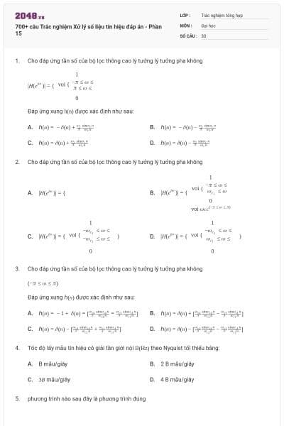 700+ câu Trắc nghiệm Xử lý số liệu tín hiệu đáp án - Phần 15