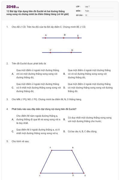 12 Bài tập Vận dụng tiên đề Euclid về hai đường thẳng song song và chứng minh ba điểm thẳng hàng (có lời giải)