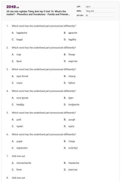 20 câu trắc nghiệm Tiếng Anh lớp 5 Unit 10. What's the matter? - Phonetics and Vocabulary - Family and Friends có đáp án