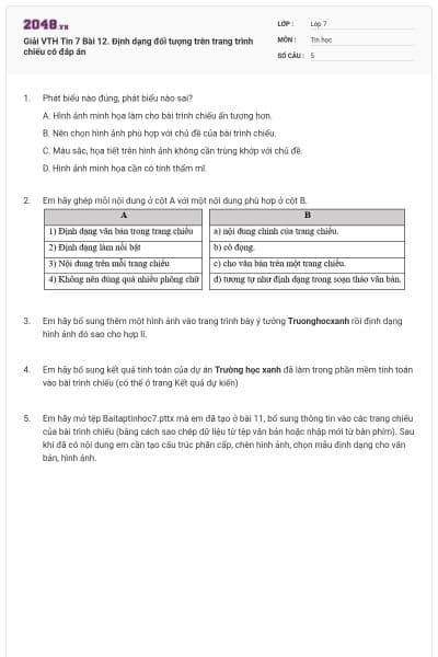 Giải VTH Tin 7 Bài 12. Định dạng đối tượng trên trang trình chiếu có đáp án