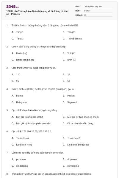 1000+ câu Trắc nghiệm Quản trị mạng và hệ thống có đáp án - Phần 46