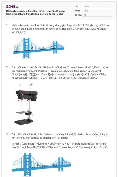 Bài tập Một số dạng toán thực tế liên quan đến Phương trình đường thẳng trong không gian lớp 12 (có lời giải)