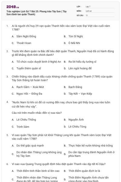 Trắc nghiệm Lịch Sử 7 Bài 25: Phong trào Tây Sơn ( Tây Sơn đánh tan quân Thanh)