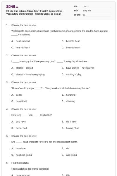 20 câu trắc nghiệm Tiếng Anh 11 Unit 2. Leisure time - Vocabulary and Grammar - Friends Global có đáp án