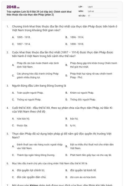 Trắc nghiệm Lịch Sử 8 Bài 29 (có đáp án): Chính sách khai thác thuộc địa của thực dân Pháp (phần 2)