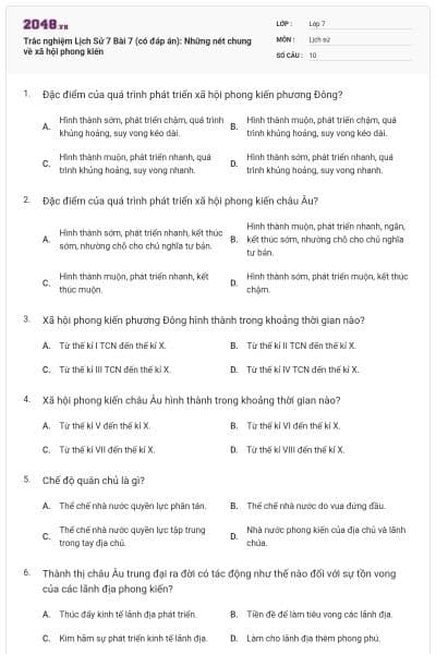 Trắc nghiệm Lịch Sử 7 Bài 7 (có đáp án): Những nét chung về xã hội phong kiến