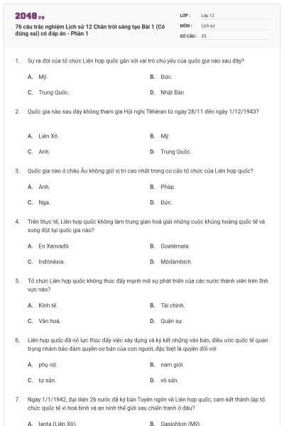 76 câu trắc nghiệm Lịch sử 12 Chân trời sáng tạo Bài 1 (Có đúng sai) có đáp án - Phần 1