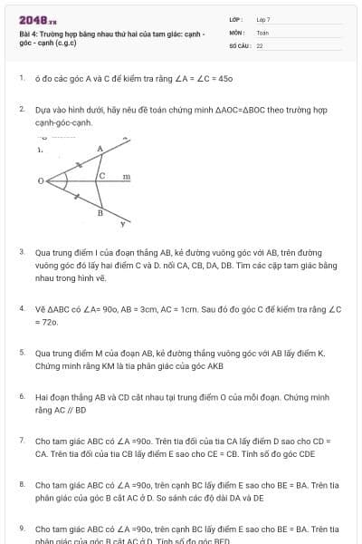 Bài 4: Trường hợp bằng nhau thứ hai của tam giác: cạnh - góc - cạnh (c.g.c)
