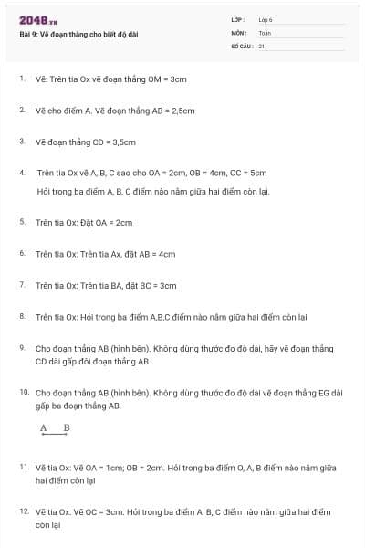 Bài 9: Vẽ đoạn thẳng cho biết độ dài