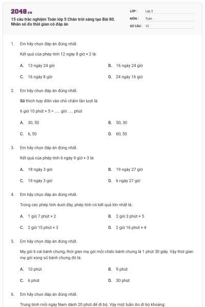 15 câu trắc nghiệm Toán lớp 5 Chân trời sáng tạo Bài 80. Nhân số đo thời gian có đáp án