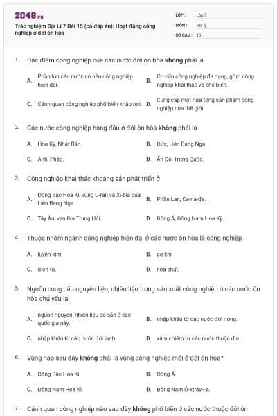 Trắc nghiệm Địa Lí 7 Bài 15 (có đáp án): Hoạt động công nghiệp ở đới ôn hòa