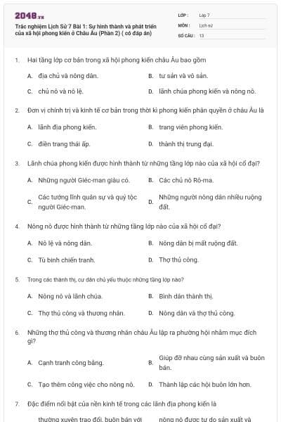 Trắc nghiệm Lịch Sử 7 Bài 1: Sự hình thành và phát triển của xã hội phong kiến ở Châu Âu (Phần 2) ( có đáp án)