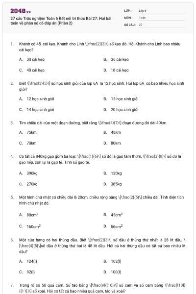 27 câu Trắc nghiệm Toán 6 Kết nối tri thức Bài 27: Hai bài toán về phân số có đáp án (Phần 2)