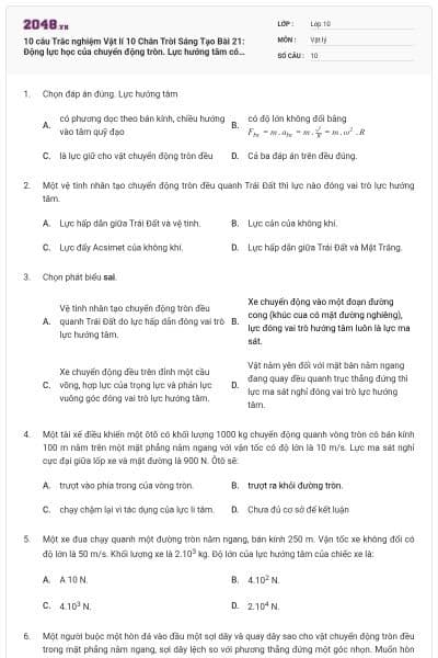 10 câu Trắc nghiệm Vật lí 10 Chân Trời Sáng Tạo Bài 21: Động lực học của chuyển động tròn. Lực hướng tâm có đáp án