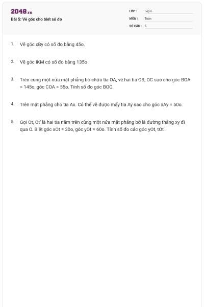 Bài 5: Vẽ góc cho biết số đo