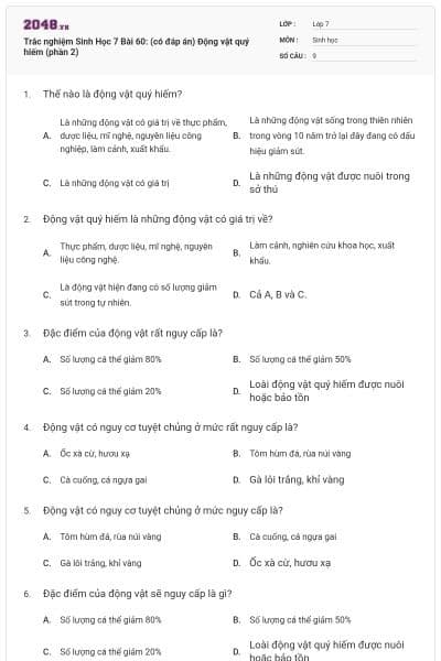 Trắc nghiệm Sinh Học 7 Bài 60: (có đáp án) Động vật quý hiếm (phần 2)