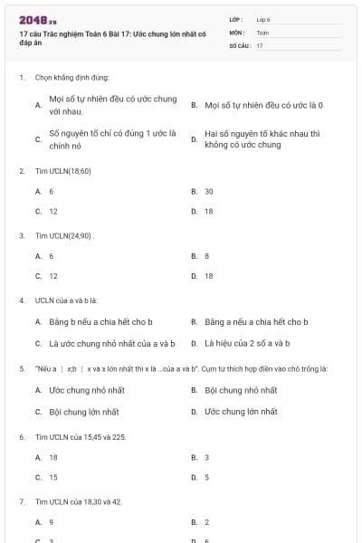 17 câu Trắc nghiệm Toán 6 Bài 17: Ước chung lớn nhất có đáp án