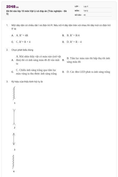 Đề thi vào lớp 10 môn Vật Lí có đáp án (Trắc nghiệm - Đề 5)