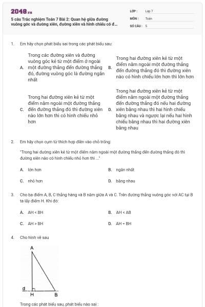 5 câu Trắc nghiệm Toán 7 Bài 2: Quan hệ giữa đường vuông góc và đường xiên, đường xiên và hình chiếu có đáp án (Nhận biết)