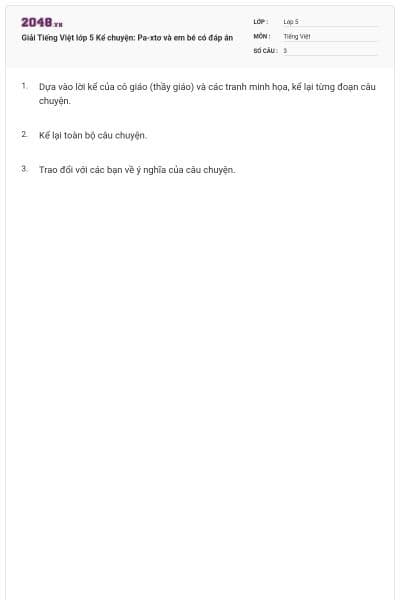 Giải Tiếng Việt lớp 5 Kể chuyện: Pa-xtơ và em bé có đáp án