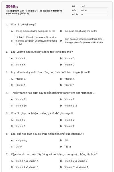 Trắc nghiệm Sinh Học 8 Bài 34: (có đáp án) Vitamin và muối khoáng (Phần 2)